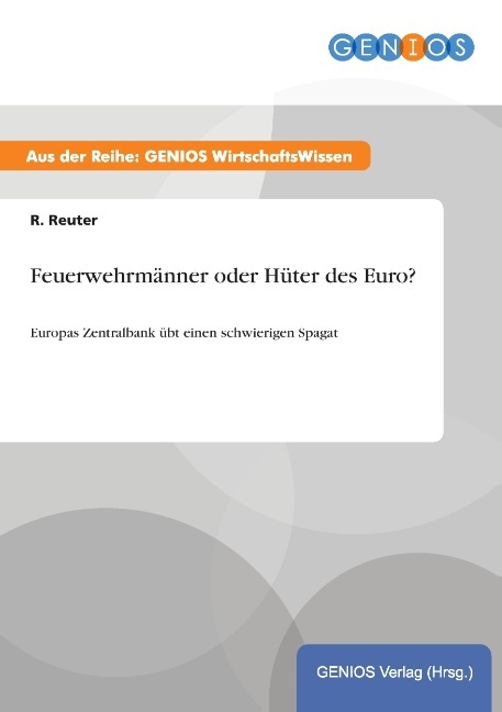 Feuerwehrmänner oder Hüter des Euro?