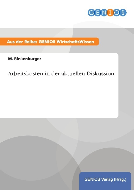 Arbeitskosten in der aktuellen Diskussion