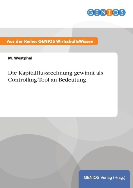 Die Kapitalflussrechnung gewinnt als Controlling-Tool an Bedeutung