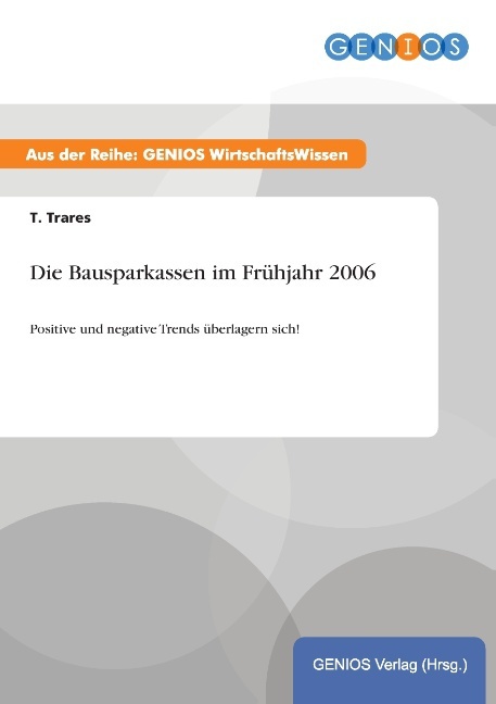 Die Bausparkassen im Frühjahr 2006