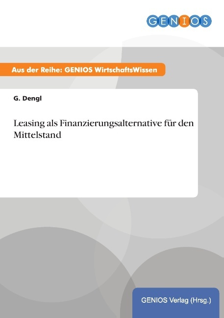 Leasing als Finanzierungsalternative für den Mittelstand