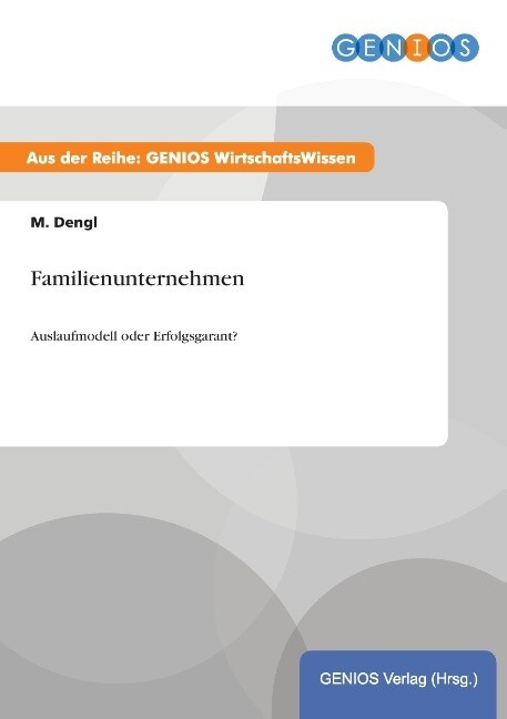 Familienunternehmen als Buch von M. Dengl - M. Dengl