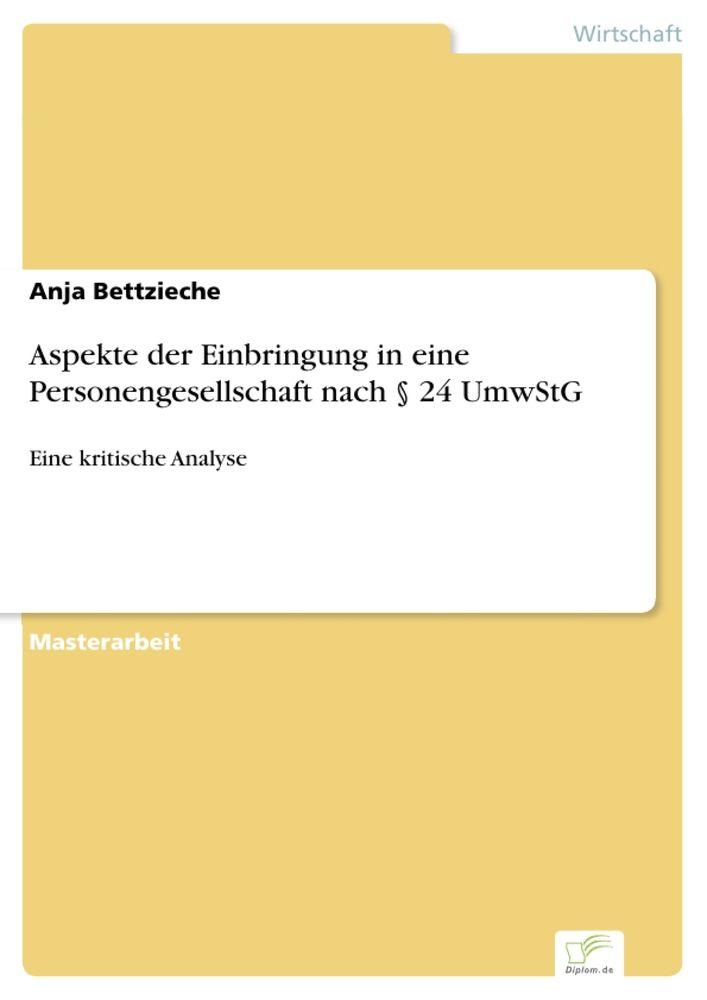 Aspekte der Einbringung in eine Personengesellschaft nach § 24 UmwStG