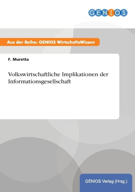 Volkswirtschaftliche Implikationen der Informationsgesellschaft