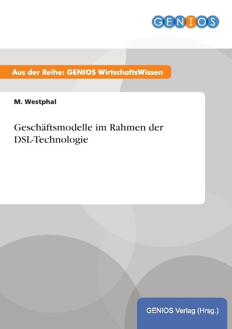 Geschäftsmodelle im Rahmen der DSL-Technologie