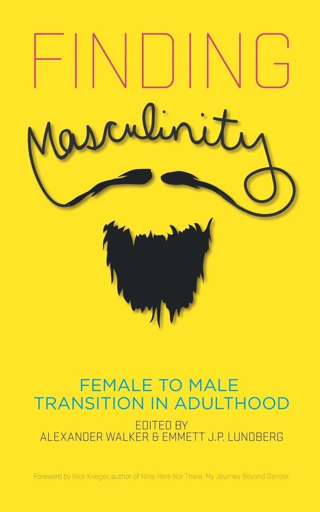 Finding Masculinity - Female to Male Transition in Adulthood