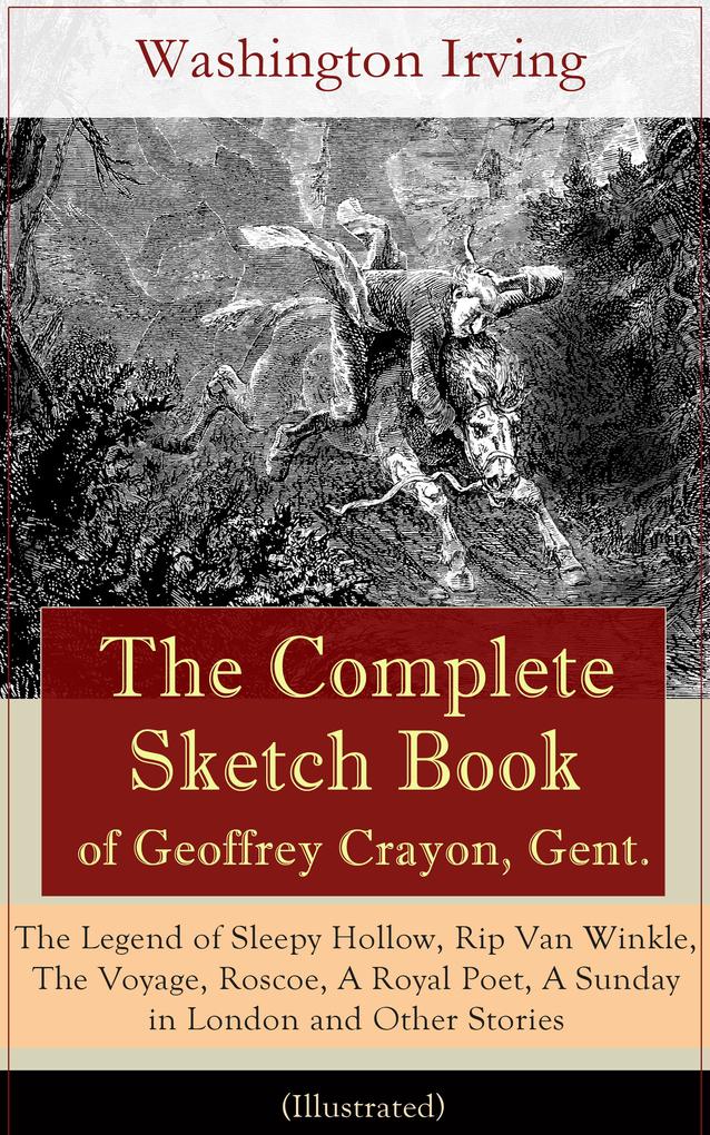 The Complete Sketch Book of Geoffrey Crayon Gent. (Illustrated)