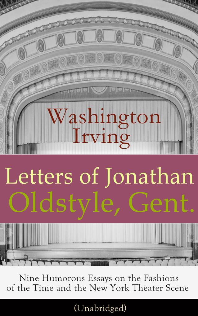 Letters of Jonathan Oldstyle Gent.
