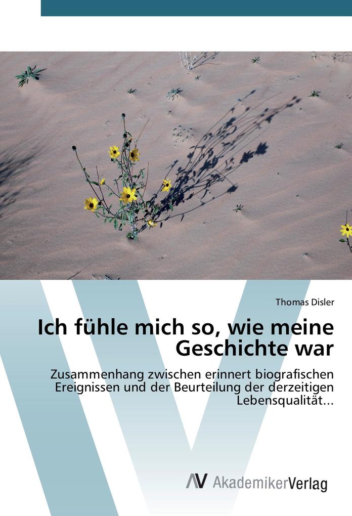 Ich fühle mich so wie meine Geschichte war
