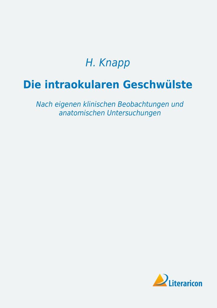 Die intraokularen Geschwülste