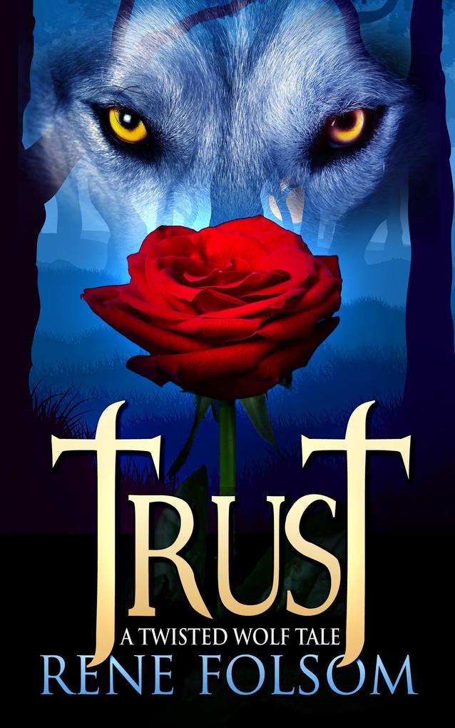 Trust: A Twisted Wolf Tale
