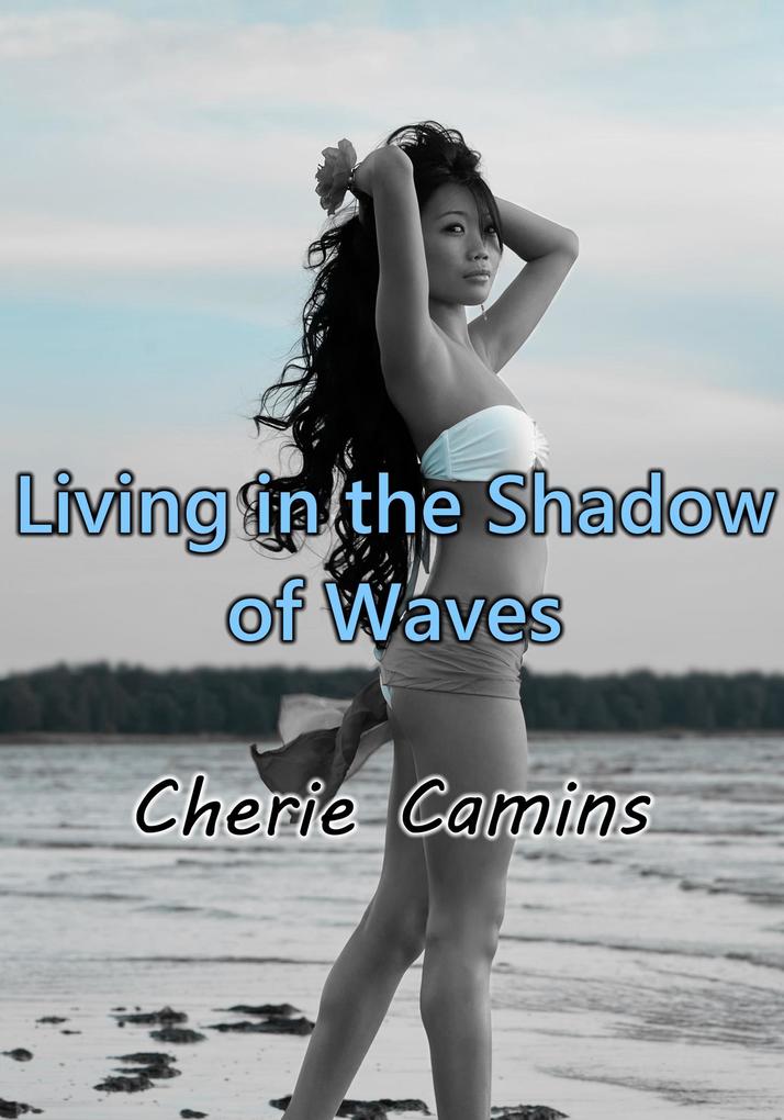 Living in the Shadow of Waves