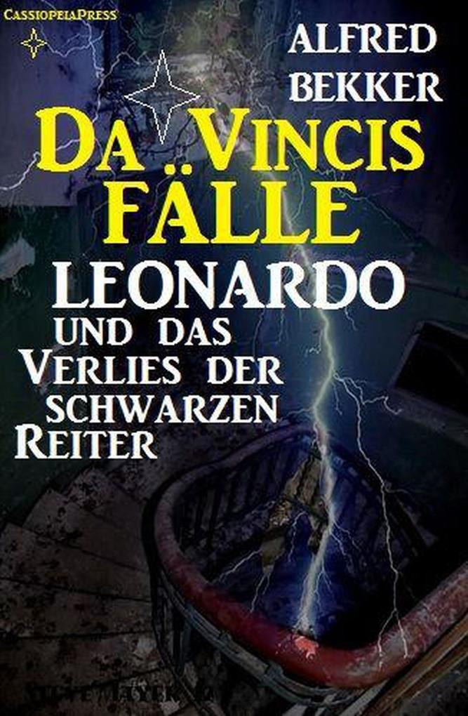 Leonardo und das Verlies der schwarzen Reiter (Da Vincis Fälle #4)