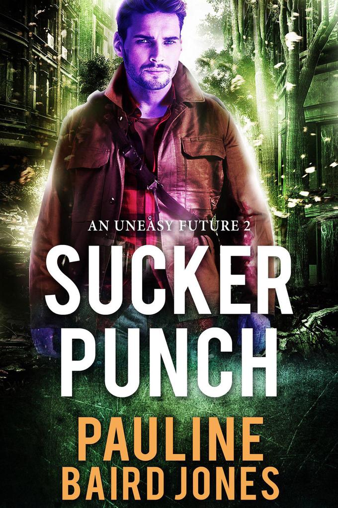 Sucker Punch (An Uneasy Future #2)