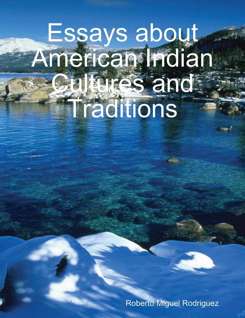 Essays About American Indian Cultures and Traditions