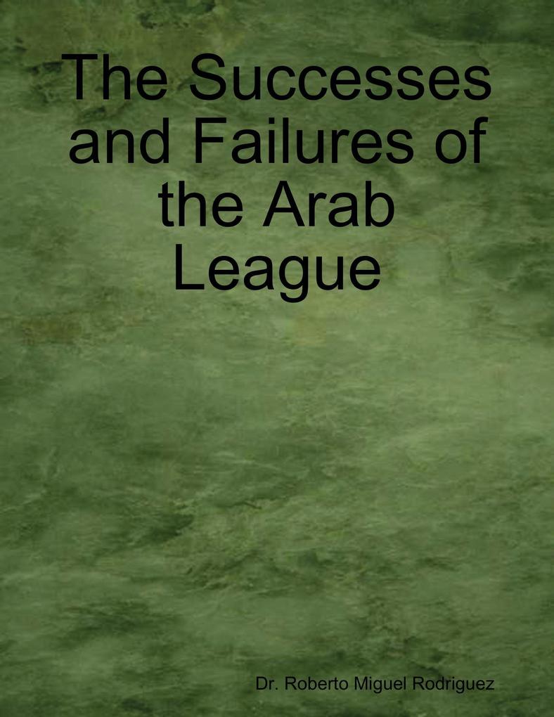 The Successes and Failures of the Arab League