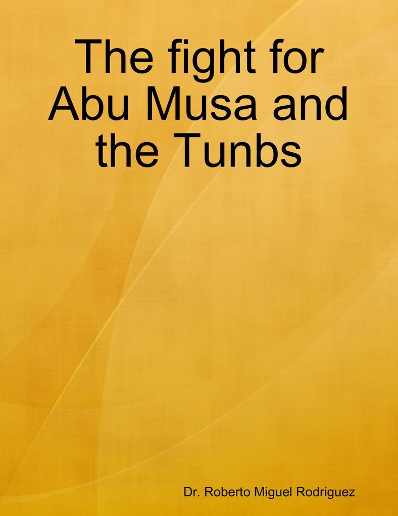 The Fight for Abu Musa and the Tunbs