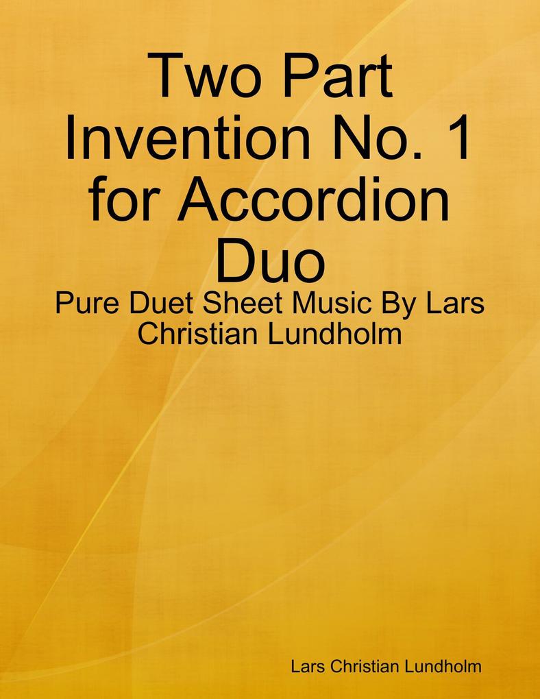Two Part Invention No. 1 for Accordion Duo - Pure Duet Sheet Music By Lars Christian Lundholm
