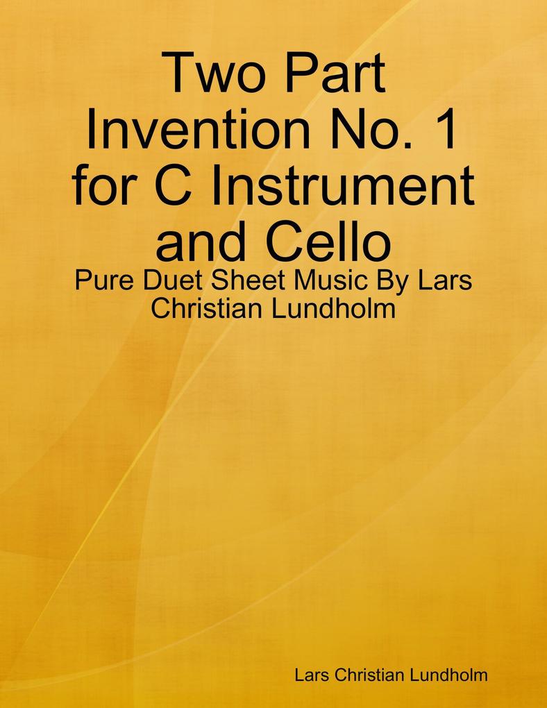 Two Part Invention No. 1 for C Instrument and Cello - Pure Duet Sheet Music By Lars Christian Lundholm