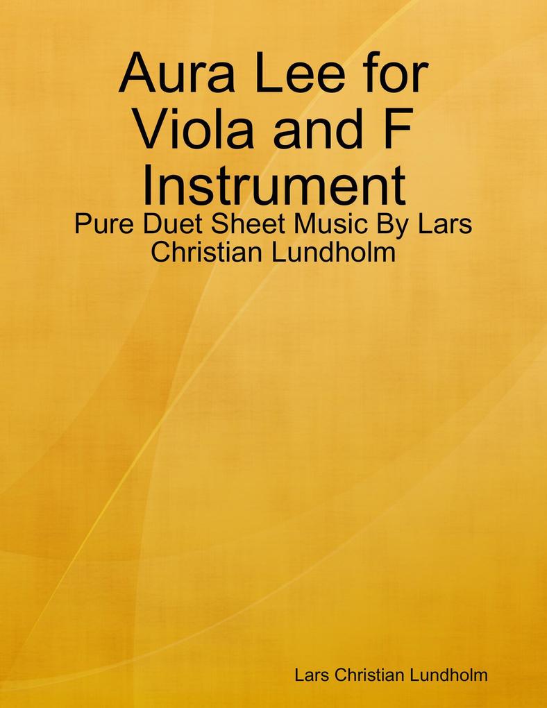 Aura Lee for Viola and F Instrument - Pure Duet Sheet Music By Lars Christian Lundholm