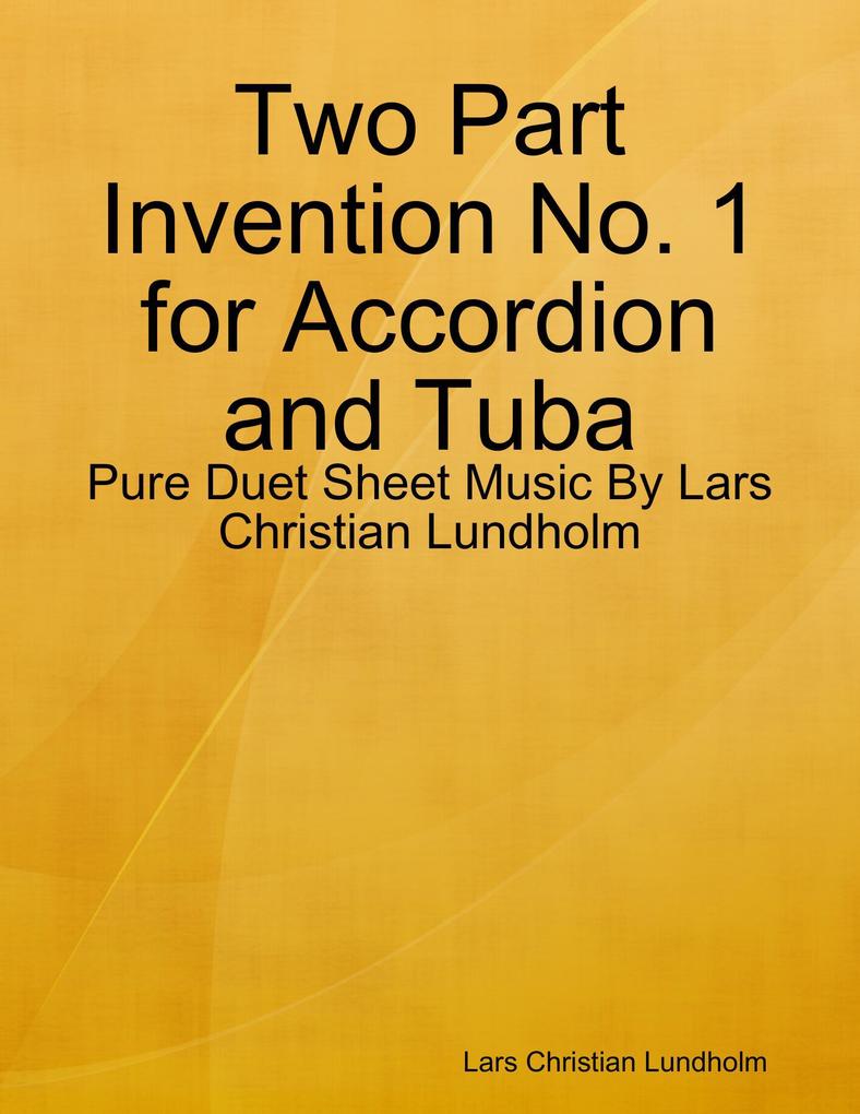 Two Part Invention No. 1 for Accordion and Tuba - Pure Duet Sheet Music By Lars Christian Lundholm