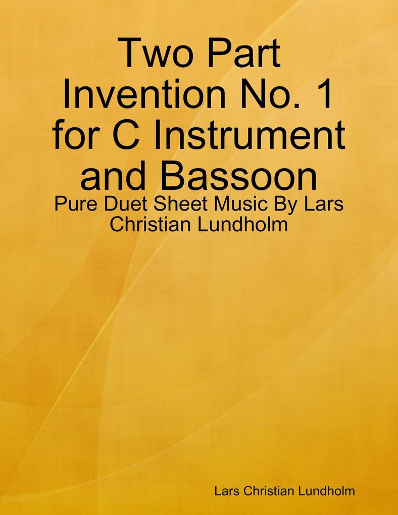 Two Part Invention No. 1 for C Instrument and Bassoon - Pure Duet Sheet Music By Lars Christian Lundholm