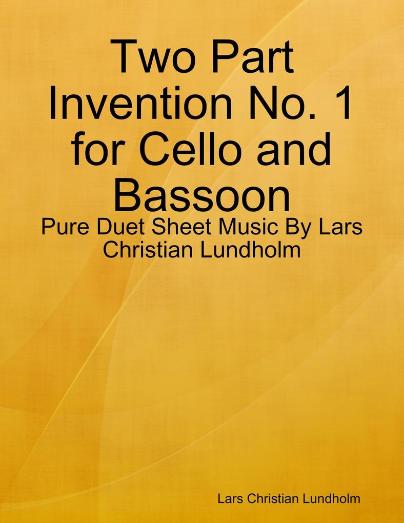 Two Part Invention No. 1 for Cello and Bassoon - Pure Duet Sheet Music By Lars Christian Lundholm