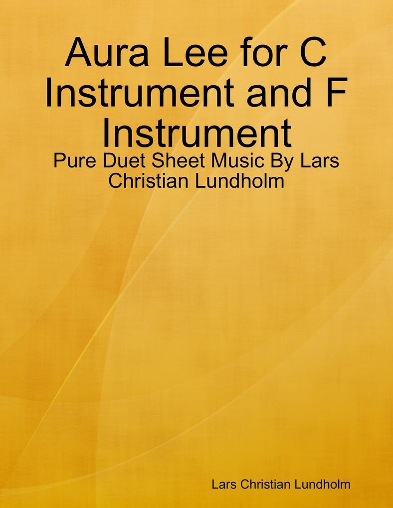Aura Lee for C Instrument and F Instrument - Pure Duet Sheet Music By Lars Christian Lundholm