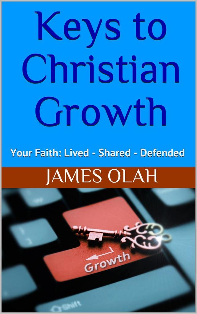 Keys to Christian Growth (Christian Faith Series #2)