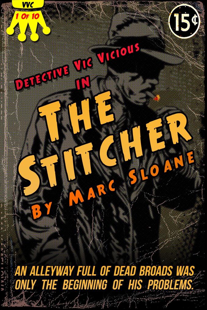 The Stitcher (Detective Vic Vicious Series #1)