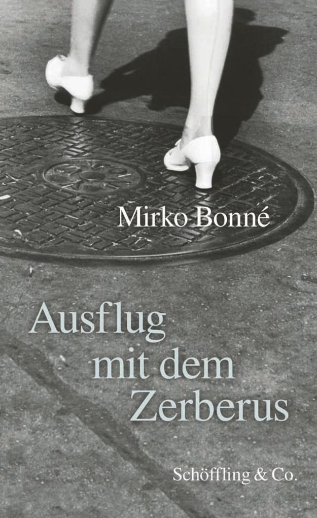 Ausflug mit dem Zerberus - Mirko Bonné