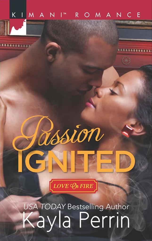 Passion Ignited (Love on Fire Book 3)