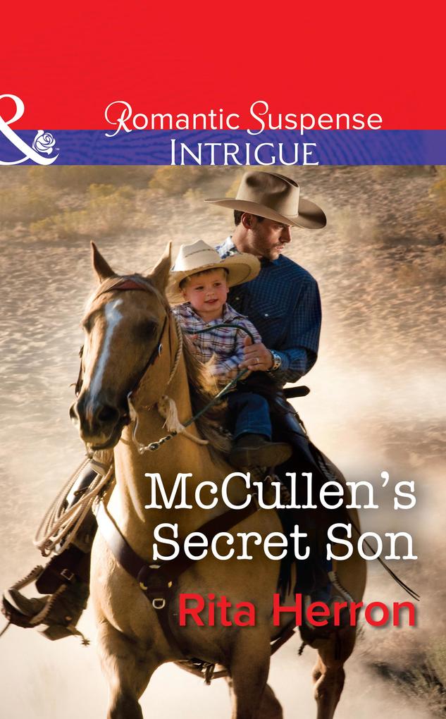 McCullen‘s Secret Son (Mills & Boon Intrigue) (The Heroes of Horseshoe Creek Book 2)