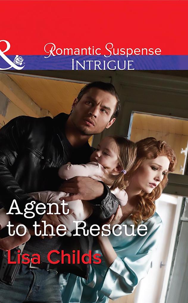 Agent To The Rescue (Special Agents at the Altar Book 3) (Mills & Boon Intrigue)