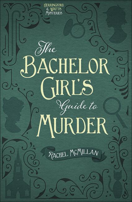 The Bachelor Girl‘s Guide to Murder
