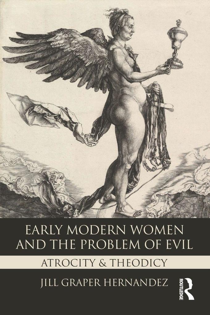 Early Modern Women and the Problem of Evil
