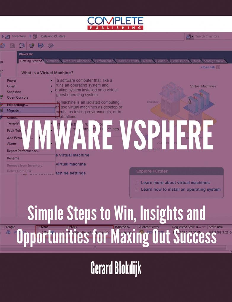 VMware vSphere - Simple Steps to Win Insights and Opportunities for Maxing Out Success
