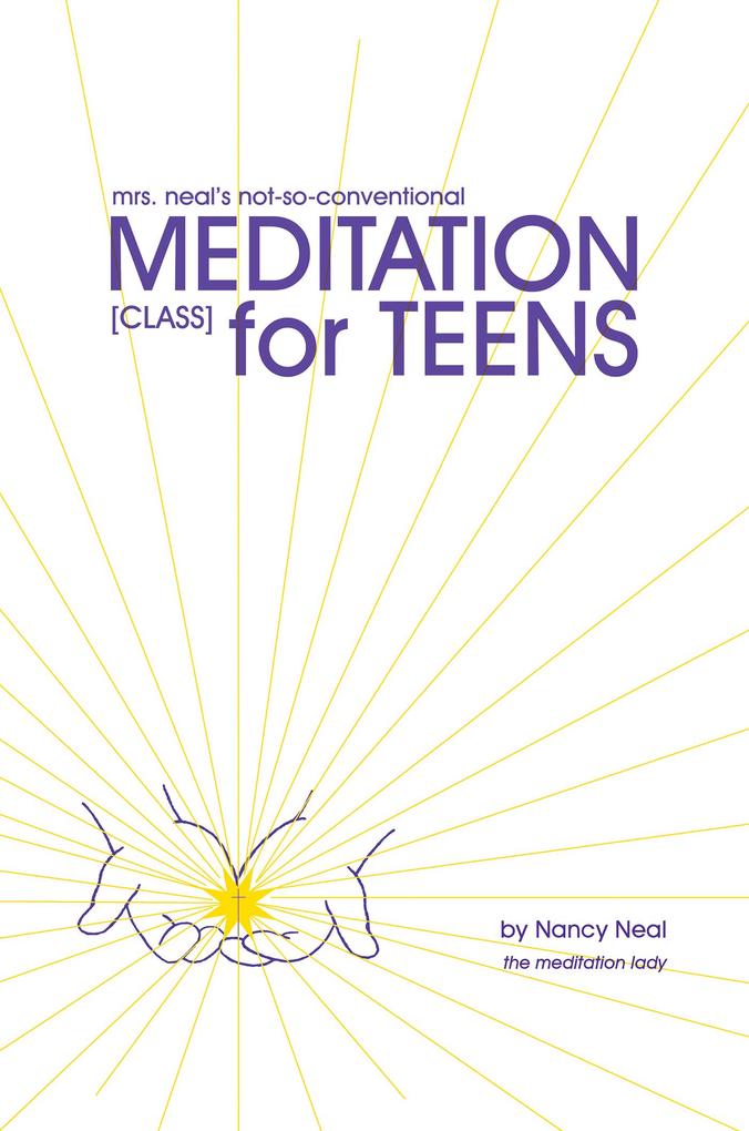 Mrs. Neal‘s Not-So-Conventional Meditation Class for Teens