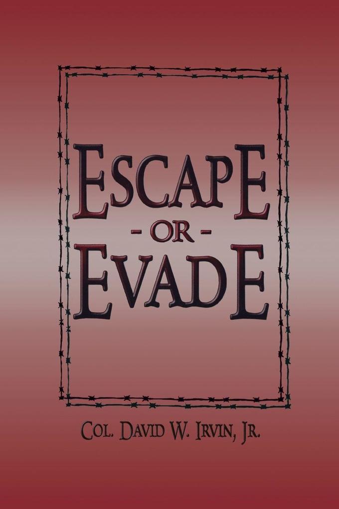 Escape or Evade
