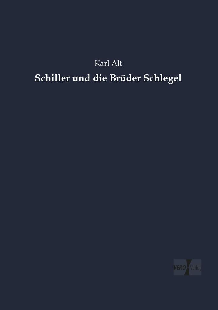 Schiller und die Brüder Schlegel