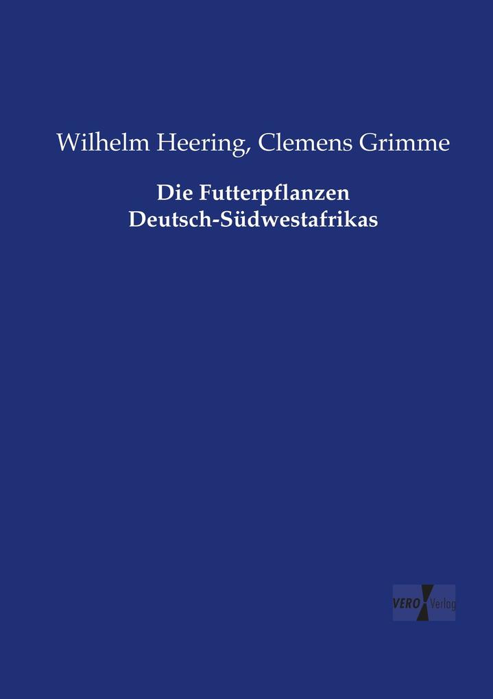 Die Futterpflanzen Deutsch-Südwestafrikas