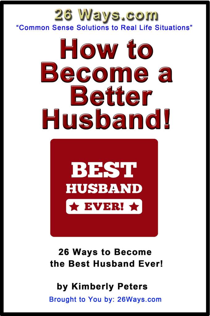 How to Become a Better Husband (26 Ways #8)