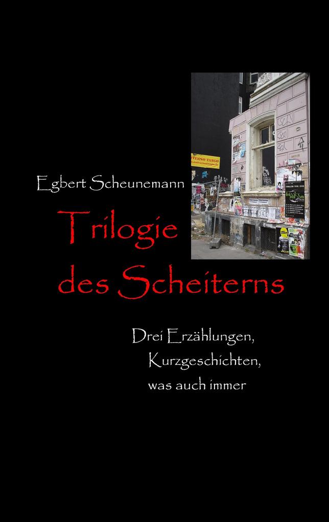 Trilogie des Scheiterns