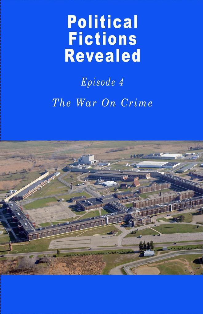 War On Crime (Political Fictions Revealed #5)