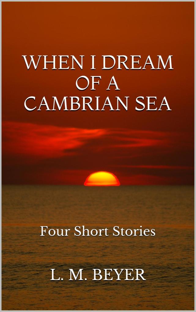 When I Dream of a Cambrian Sea