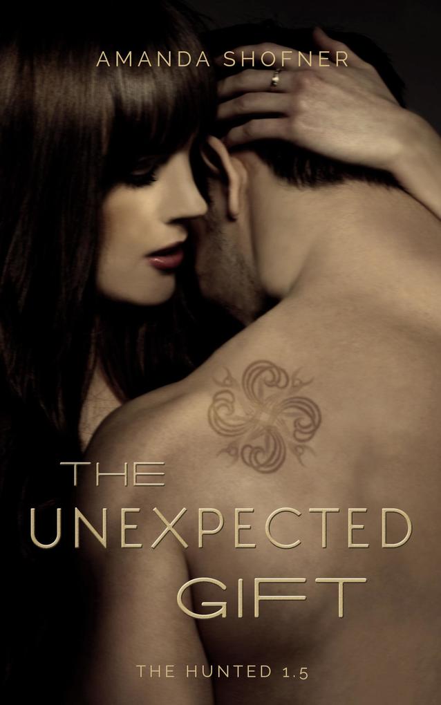The Unexpected Gift (The Hunted)
