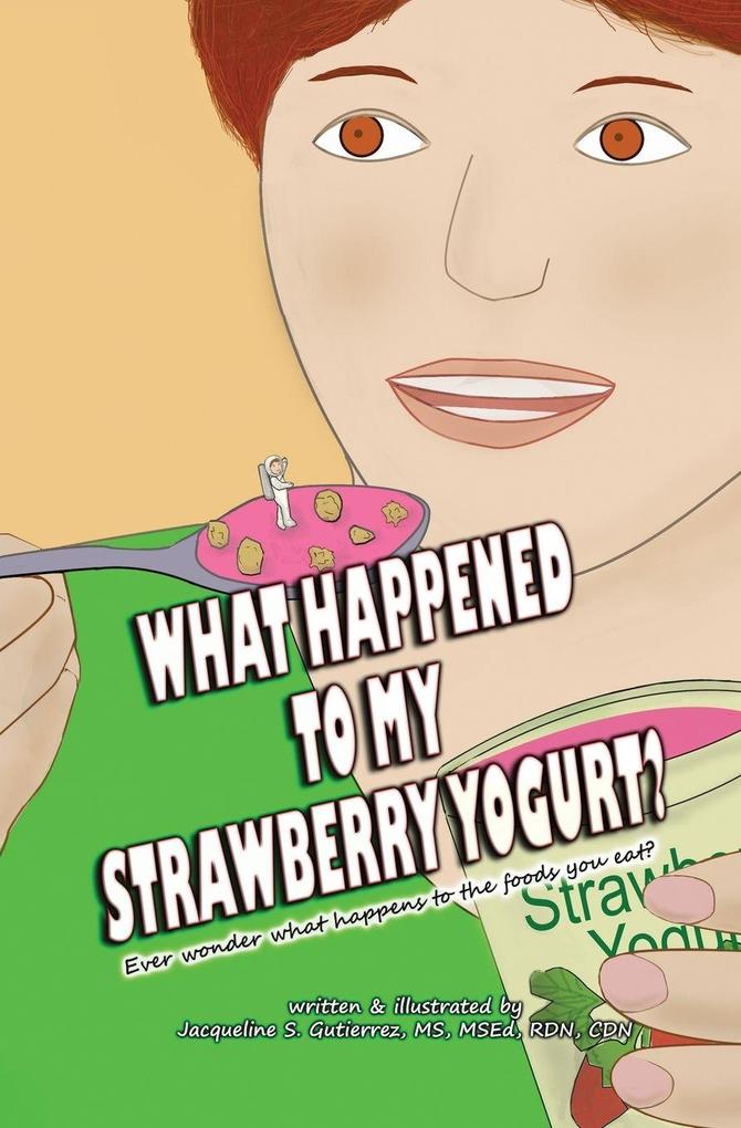 What Happened to My Strawberry Yogurt?