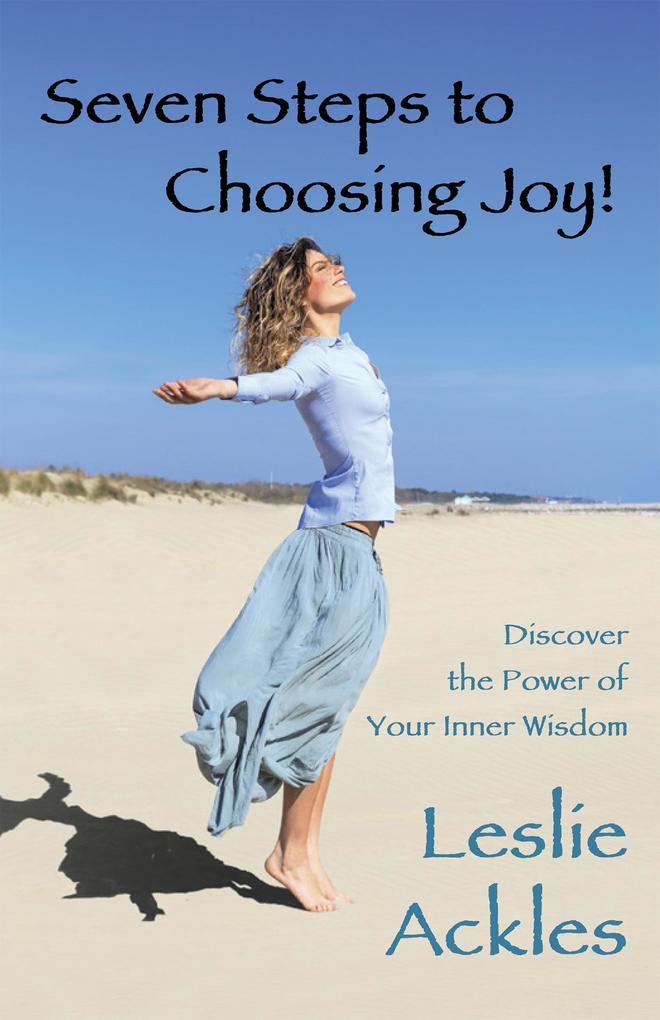 Seven Steps to Choosing Joy!