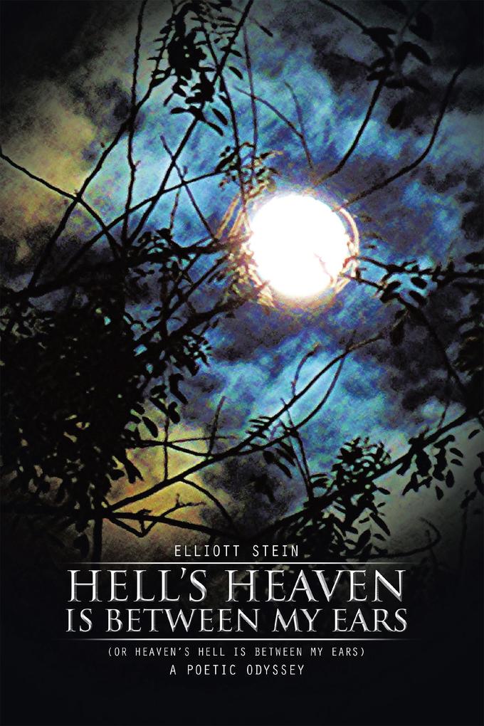 Hell‘S Heaven Is Between My Ears