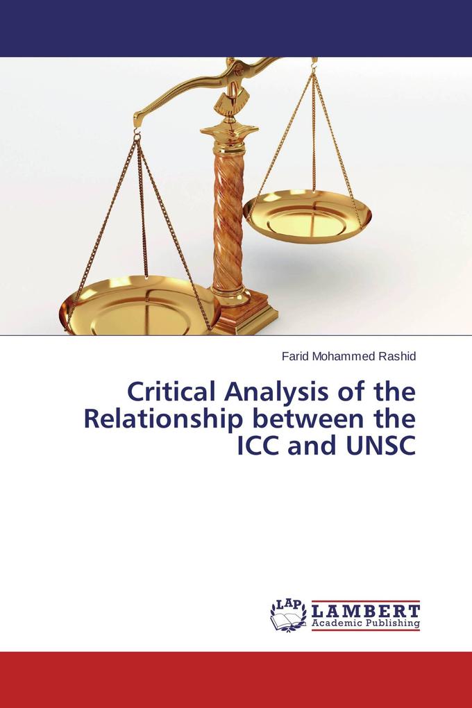 Critical Analysis of the Relationship between the ICC and UNSC